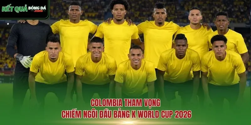 Colombia tham vọng chiếm ngôi đầu bảng K World Cup 2026
