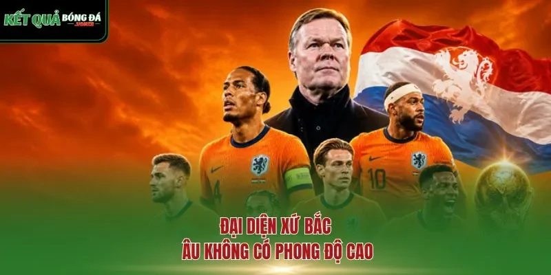 Đại diện xứ Bắc Âu không có phong độ cao