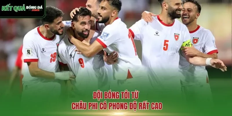 Đội bóng tới từ châu Phi có phong độ rất cao