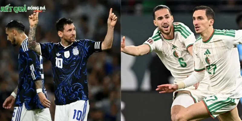Soi kèo Argentina & Angiêri khó có bất ngờ xảy ra