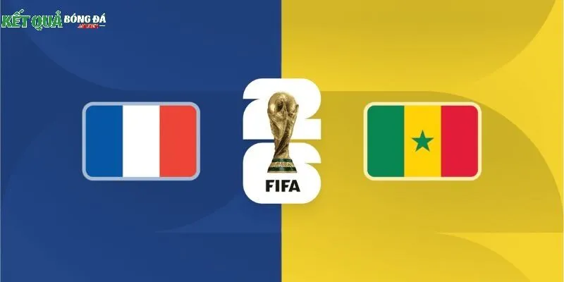 Soi kèo Pháp & Senegal