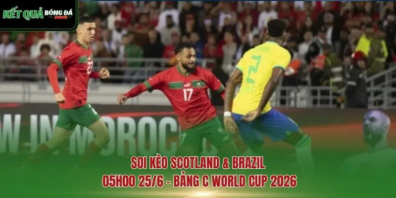 soi kèo Scotland & Brazil