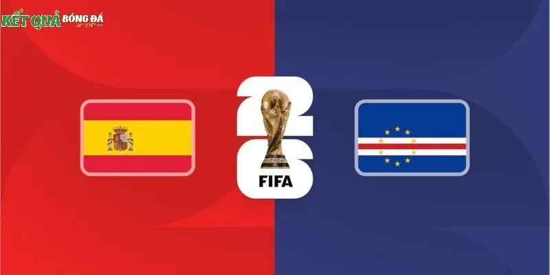 Soi kèo Tây Ban Nha & Cape Verde