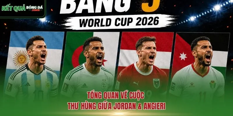 Tổng quan về cuộc thư hùng giữa Jordan & Angieri