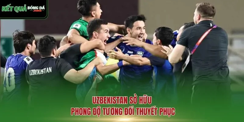 Uzbekistan sở hữu phong độ tương đối thuyết phục