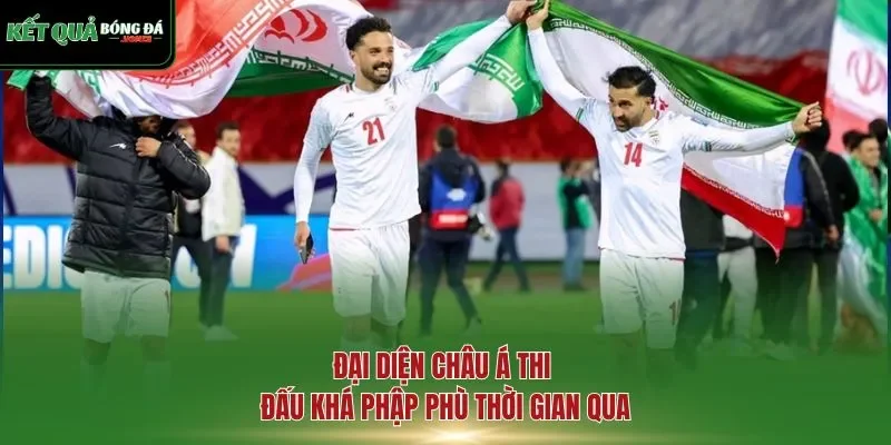 Đại diện châu Á thi đấu khá phập phù thời gian qua